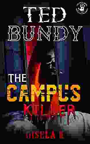 Ted Bundy: The Campus Killer (The Serial Killer 2)