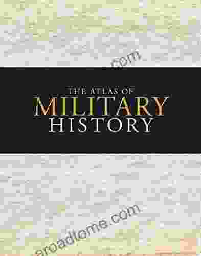 The Atlas Of Military History