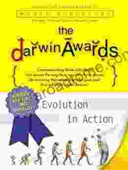 The Darwin Awards: Evolution In Action