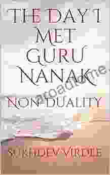 The Day I Met Guru Nanak: Non Duality