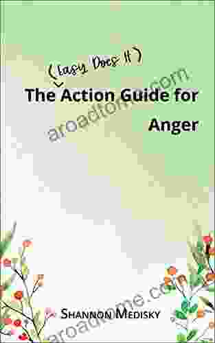 The Easy Does It Action Guide For Anger (Easy Does It Action Guides)