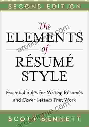 The Elements Of Resume Style: Essential Rules For Writing Resumes And Cover Letters That Work
