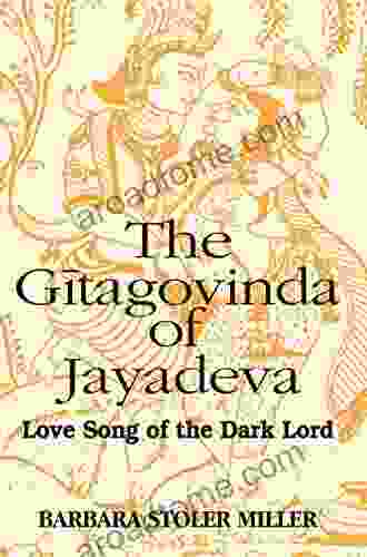 The Gitagovinda Of Jayadeva: Love Song Of The Dark Lord