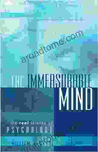 The Immeasurable Mind: The Real Science Of Psychology