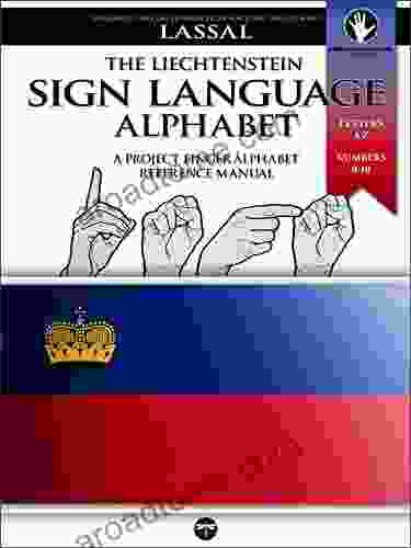 The Liechtenstein Sign Language Alphabet A Project FingerAlphabet Reference Manual: DSGS Letters A Z Numbers 0 10 Seen From Two Viewing Angles (Project Fingeralphabet Basic Manuals 14)