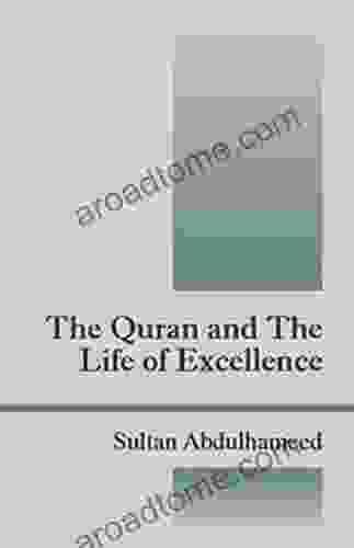 The Quran and The Life of Excellence