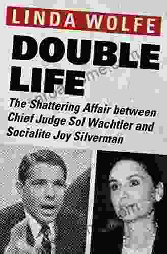 Double Life: The Shattering Affair Between Chief Judge Sol Wachtler And Socialite Joy Silverman