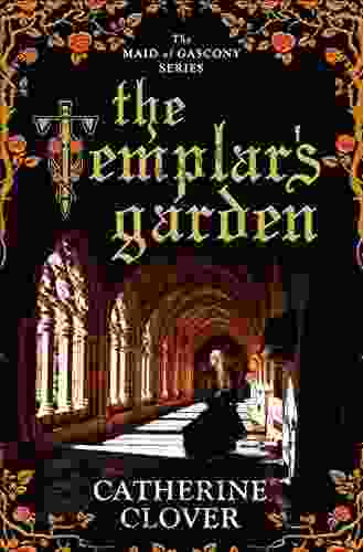 The Templar S Garden (Maid Of Gascony 1)