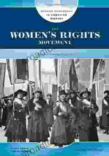 The Women s Rights Movement: Moving Toward Equality (Reform Movements in American History)