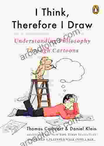 I Think Therefore I Draw: Understanding Philosophy Through Cartoons