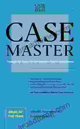 Case Master: Thoughtful Cases For Competitive Future Consultants (Case Interview Exclusive) (Case Master Series)