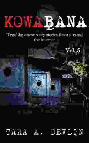 Kowabana: True Japanese Scary Stories From Around The Internet: Volume Five