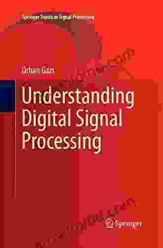 Understanding Digital Signal Processing (Springer Topics In Signal Processing 13)