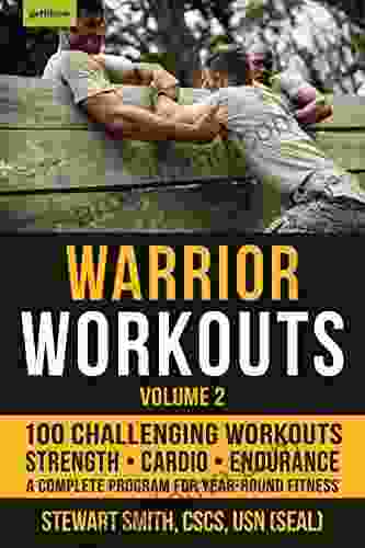 Warrior Workouts Volume 2: The Complete Program for Year Round Fitness Featuring 100 of the Best Workouts