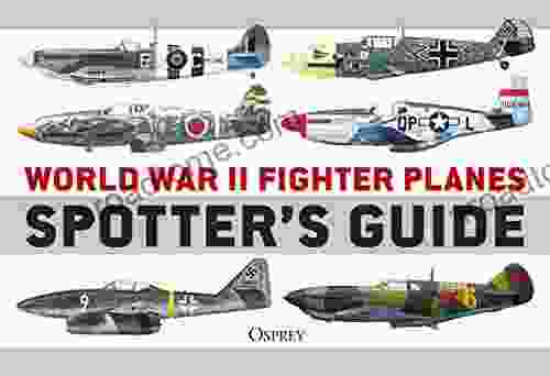 World War II Fighter Planes Spotter S Guide