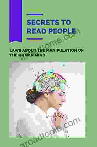 Secrets To Read People: Laws About The Manipulation Of The Human Mind: Non Verbal Communication