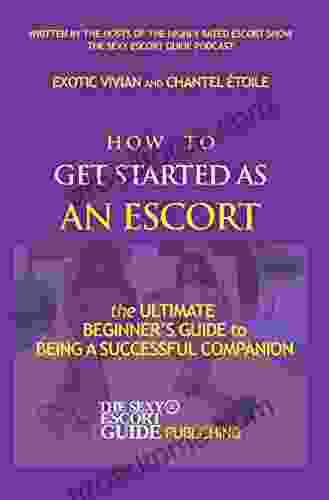 How To Get Started As An Escort