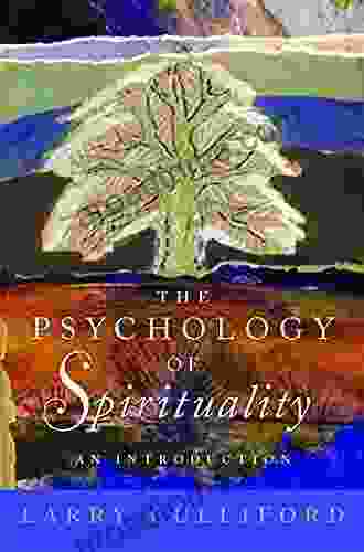 The Psychology Of Spirituality: An Introduction