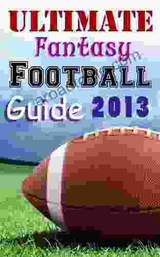 Ultimate Fantasy Football Guide 2024 Stew Hallas