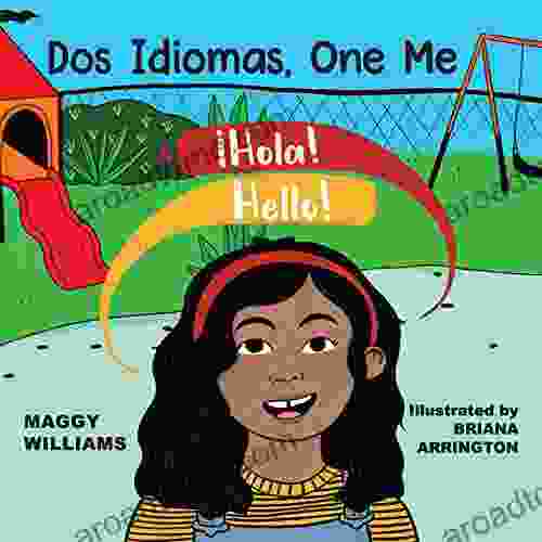 Dos Idiomas One Me: A Bilingual Reader (Maggy Williams Girls Empowerment)