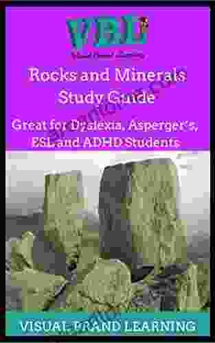 Rocks and Minerals Study Guide: Great for students with Dyslexia ADHD Asperger s as well as ESL Students