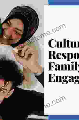 Home School and Community Collaboration: Culturally Responsive Family Engagement