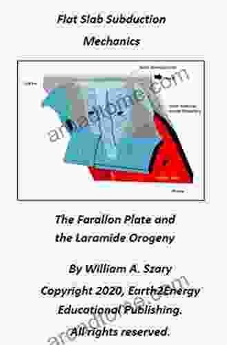 Flat Slab Subduction Mechanics: The Farallon Plate And The Laramide Orogeny