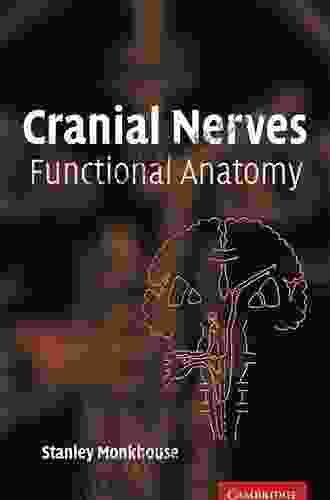Cranial Nerves: Functional Anatomy Stanley Monkhouse