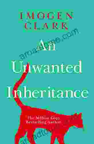 An Unwanted Inheritance Imogen Clark