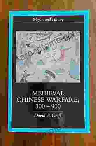 Medieval Chinese Warfare 300 900 (Warfare and History)