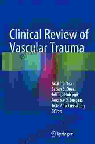 Clinical Review Of Vascular Trauma