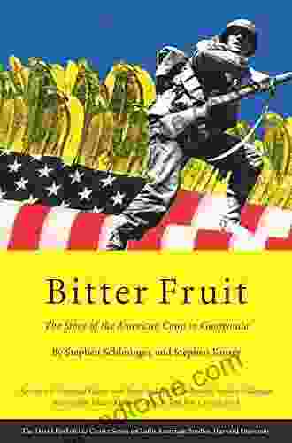 Bitter Fruit: The Story Of The American Coup In Guatemala Revised And Expanded (David Rockefeller Center On Latin American Studies Harvard University 4)