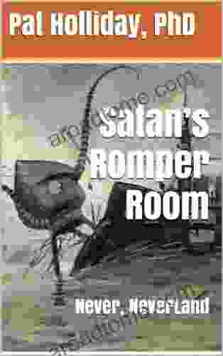 Satan S Romper Room (Never Never Land)