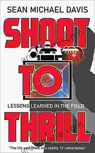 Shoot To Thrill : The Life And Times Of A Reality TV Cameraman