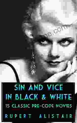 Sin And Vice In Black White: 15 Classic Pre Code Movies
