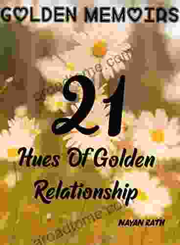Golden Memoirs : 21 Hues Of Golden Relationship