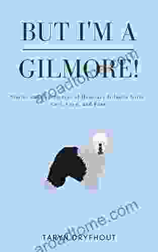 But I M A Gilmore : Stories And Experiences Of Honorary Gilmore Girls: Cast Crew And Fans