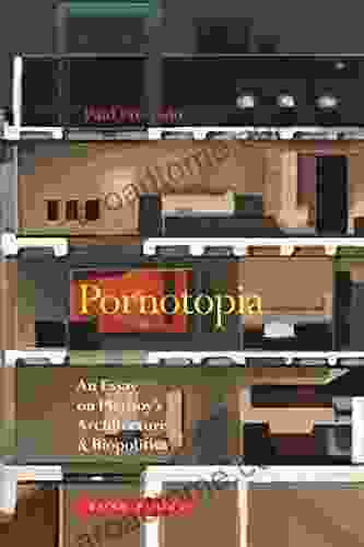 Pornotopia: An Essay On Playboy S Architecture And Biopolitics: An Essay On Playboy S Architecture And Biopolitics (Zone Books)