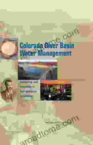 Colorado River Basin Water Management: Evaluating And Adjusting To Hydroclimatic Variability