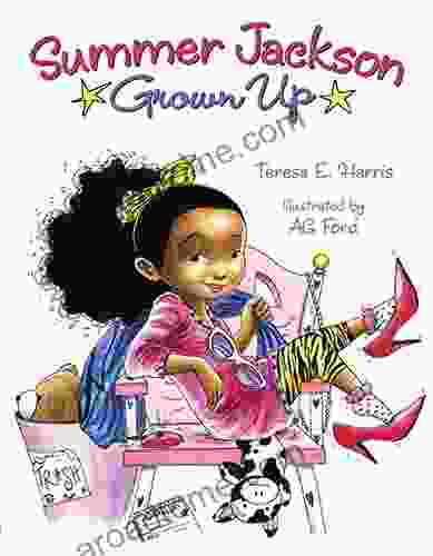 Summer Jackson: Grown Up Teresa E Harris