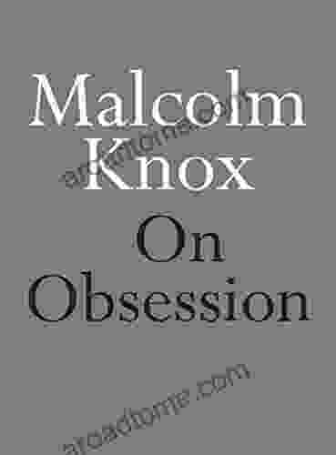 On Obsession Malcolm Knox