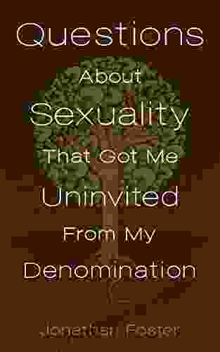 Questions About Sexuality That Got Me Uninvited From My Denomination