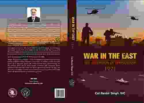 War In The East: The Liberation Of Bangladesh 1971