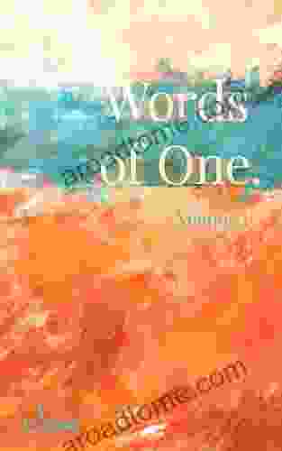 Words Of One: Volume I (Words Of One 1)