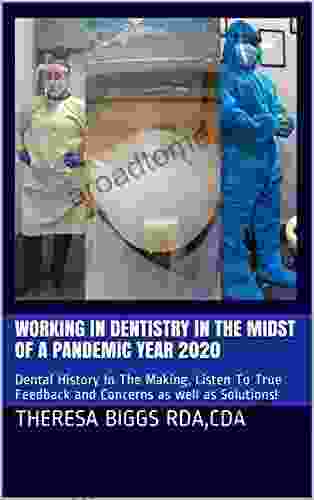 Working In Dentistry In The Midst Of A Pandemic Year 2024: Dental History In The Making Listen To True Feedback And Concerns As Well As Solutions With QR Codes
