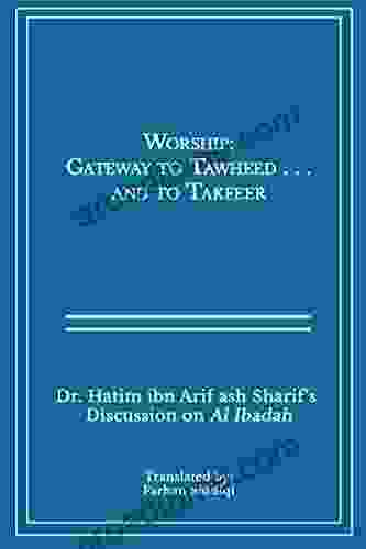 Worship: Gateway to Tawheed and to Takfeer