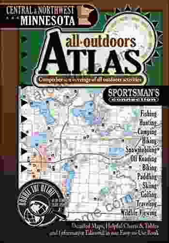 Central Northwest Minnesota All Outdoors Atlas Field Guide