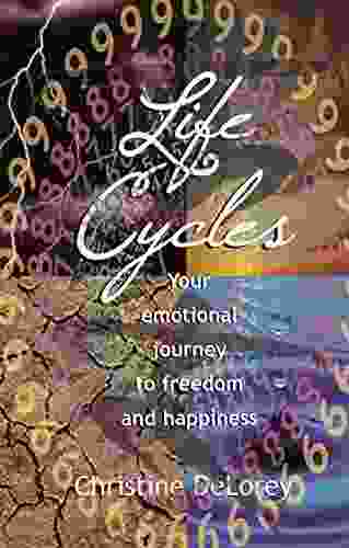 LIFE CYCLES: Your Emotional Journey To Freedom And Happiness