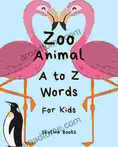 Zoo Animal A To Z Words For Kids: Letter Alphabet E Early Learning Age 1 3 Easy Funny Cute Practice Activity Game Amazing Fantastic (First Words 1)